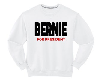 Bernie Sanders 2020 Shirt  / Unisex T-Shirt / Women's Shirt / Men's T-shirt / Crewneck Hoodie Sweatshirt / Bernie Sanders for President