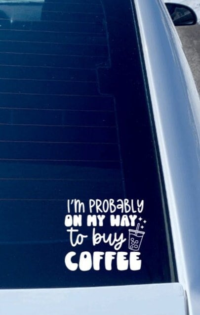 On My Way To Buy Coffee Decal, Coffee Car Decal