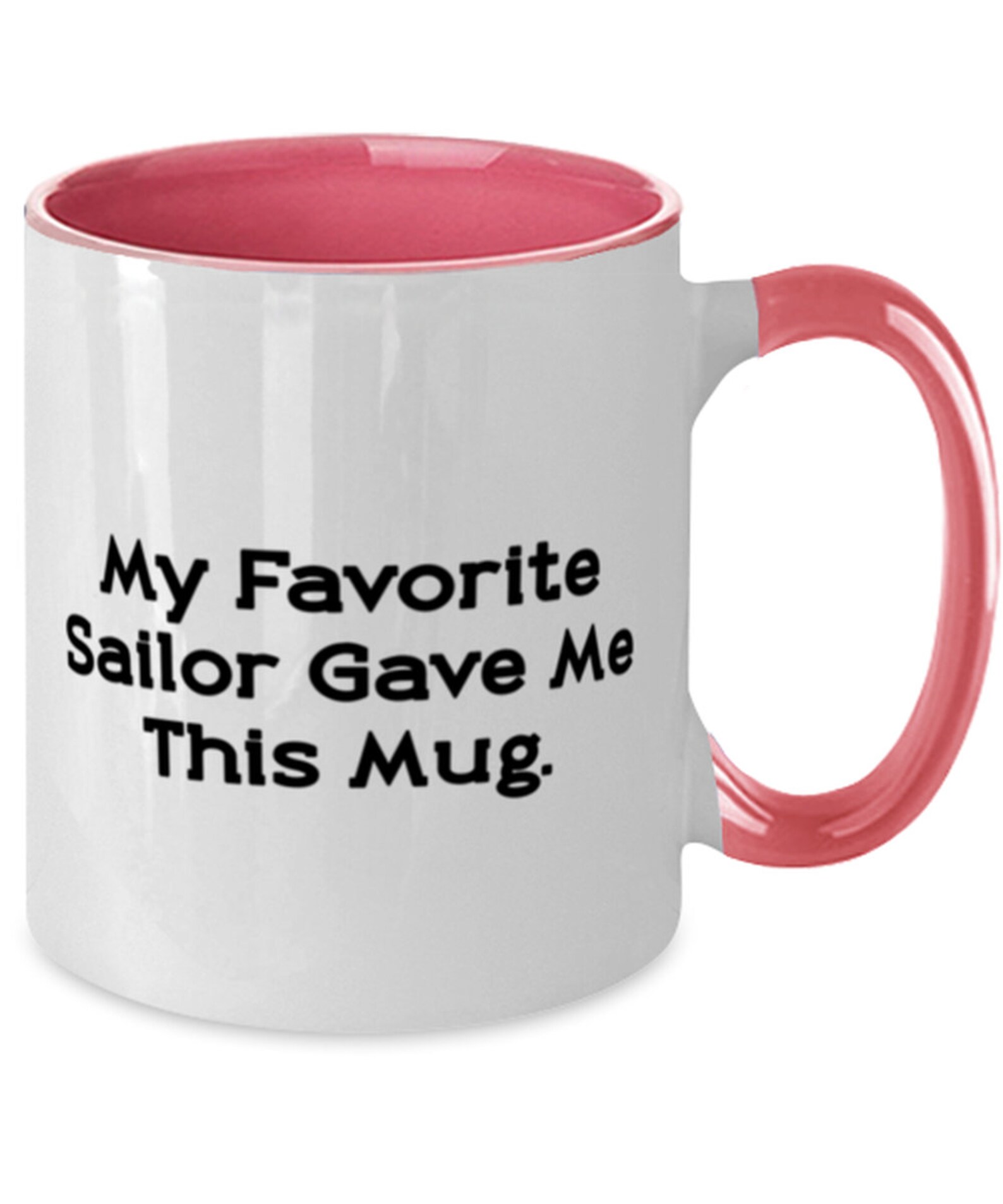 Reusable Sailor Gifts My Favorite Sailor Gave Me This Mug. Etsy