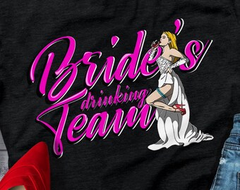 Funny Bachelorette Party | Brides Drinking Team | Bride Tribe Shirt | Bridal Party | Team Bride | Just Married |Hen Party T-Shirt