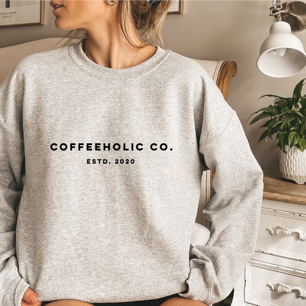 Sweatshirt Personalized // Heat Transfer Vinyl // Custom text // Inspirational Crewneck // Gift // Unisex // Coffee Lovers // Coffeeholic