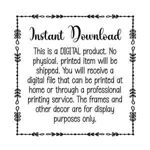 Puede incluir: Texto en blanco y negro dentro de un marco decorativo que dice "Descarga instant&aacute;nea. Este es un producto DIGITAL. No se enviar&aacute; ning&uacute;n art&iacute;culo f&iacute;sico impreso. Recibir&aacute; un archivo digital que se puede imprimir en casa o a trav&eacute;s de un servicio de impresi&oacute;n profesional. Los marcos y la decoraci&oacute;n adicional son solo para fines de visualizaci&oacute;n."