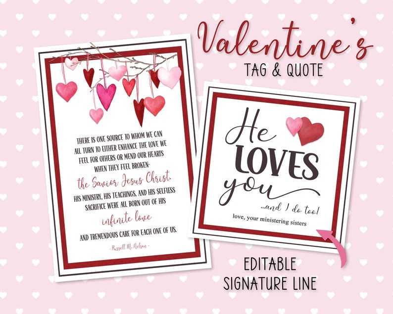 May include: A printable Valentine's Day tag with a quote about love and a heart design. The quote reads "He loves you...and I do too! Love, your ministering sisters".