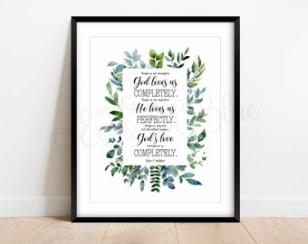 Dieter F. Uchtdorf Quote Art: God Loves Us Completely (Digital Download)
