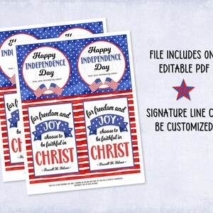 May include: Two printable sheets featuring red, white, and blue patriotic designs. The top section has circular tags with the text Happy INDEPENDENCE Day, love, your ministering sisters. The bottom section has rectangular tags with the text for freedom and JOY choose to be faithful in CHRIST - Russell M. Nelson -. Text on the right states FILE INCLUDES ONE EDITABLE PDF and SIGNATURE LINE CAN BE CUSTOMIZED!