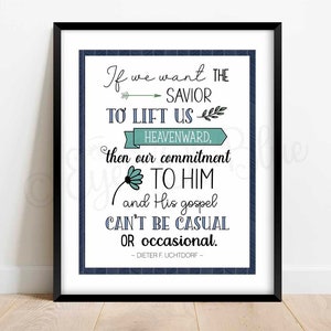 Our Commitment To Him | Dieter F. Uchtdorf Quote | LDS Quote | Printable Quotes | 2022 LDS General Conference | Relief Society | Ministering