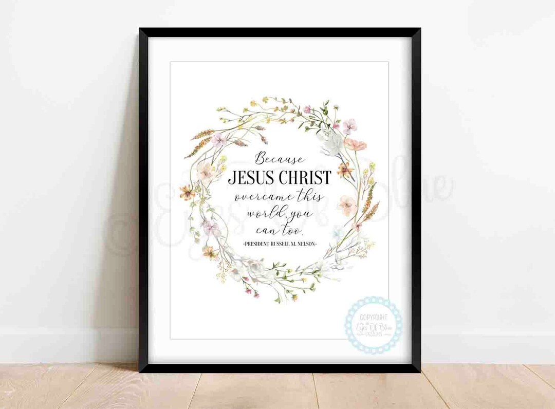 Overcome the World | Digital LDS Easter Quote | Russell M. Nelson Quote ...