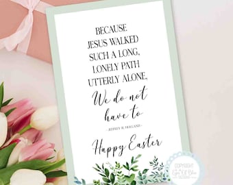 LDS Easter Printable: Jeffrey R. Holland Quote (Digital Download)
