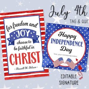 May include: A rectangular card with red and white stripes featuring the text for freedom and JOY choose to be faithful in CHRIST - Russell M. Nelson - and a square card with blue stars, the text Happy INDEPENDENCE Day, and two American flags.