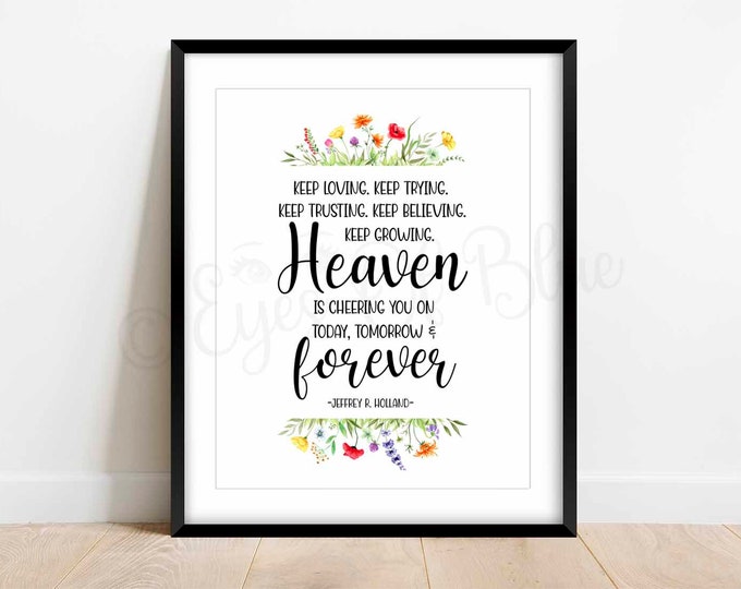 Heaven is Cheering You on Jeffrey R. Holland Quote LDS Quote Printable ...