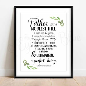 Le titre le plus noble | Citation de la fête des pères LDS | Fête des pères imprimable | Citation sur les pères | Devis imprimable | Typographie