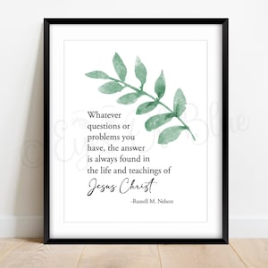 His Life and Teachings | Russell M. Nelson Quote | April 2023 General Conference | Printable LDS Quotes | LDS Printable Art | Typography