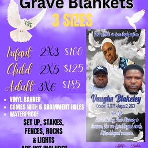 May include: A purple and white flyer advertising memorial grave blankets in three sizes: infant (2x3 feet), child (2x5 feet), and adult (3x6 feet). The flyer includes the text "Memorial Grave Blankets", "3 Sizes", "Infant", "Child", "Adult", "Vinyl Banner", "Comes with 6 Grommet Holes", "Waterproof", "Set Up, Stakes, Fences, Rocks & Lights Are Not Included", "www.millysgiftbaskets.com", "Tova Lillati wa iva ilayki rgji un", "Vaughn Blakeley", "October 12, 1973 - August 2, 2023", "Your Life Was a Blessing, Your Memory a Treasure, You are Loved Beyond Words, Missed Beyond Measure", and "Milly's Gift Baskets".