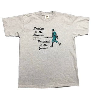 Vintage Softball Is The Name Fastpitch Is The Game T-Shirt Sz XL Made in the USA Single Stitch