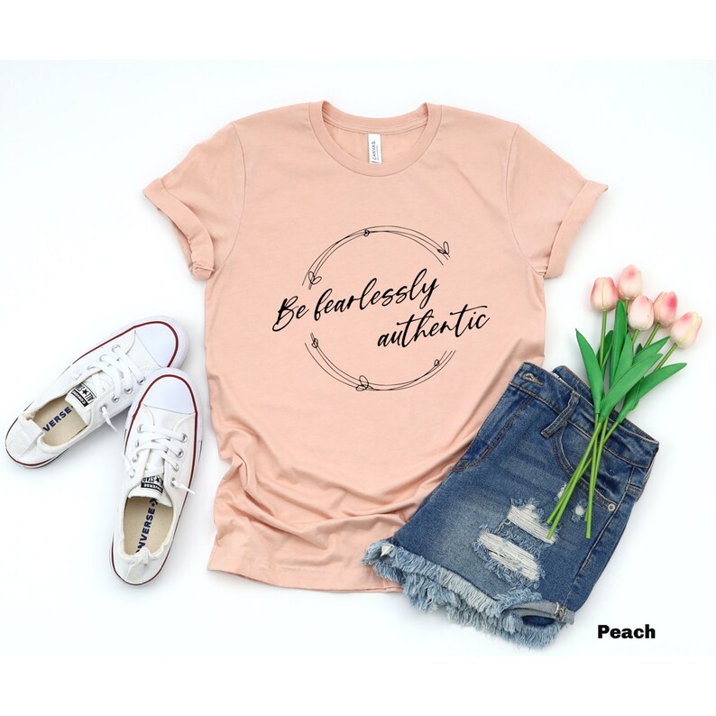 Be Fearlessly Authentic Shirt Women Inspiration Shirt | Etsy