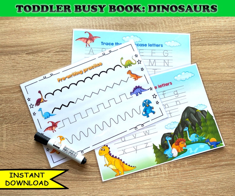 May include: A dinosaur-themed toddler busy book featuring pre-writing practice and letter tracing. The pages display dinosaur illustrations and the words "Trace the case letters" and "Pre-writing practice". A black marker is included. The words "INSTANT DOWNLOAD" are also visible.