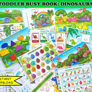 May include: A selection of colourful toddler busy book pages featuring dinosaurs. The pages offer activities such as shape matching, counting, colour recognition, and pattern completion. The text "TODDLER BUSY BOOK: DINOSAURS" is at the top, with "INSTANT DOWNLOAD" in a yellow banner.