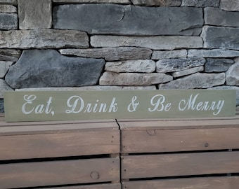 Eat, Drink & Be Merry - Hand stenciled wooden sign