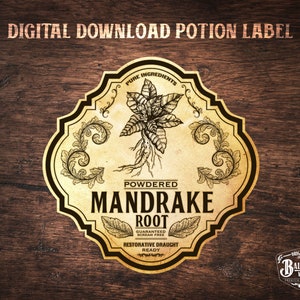 May include: A vintage-style potion label with a gold background and ornate border. The label features a drawing of a mandrake root and the text "POWDERED MANDRAKE ROOT GUARANTEED SCREAM FREE RESTORATIVE DRAUGHT READY". The label is from "ORIGINAL BALEFIRE WANDS PREMIUM QUALITY".