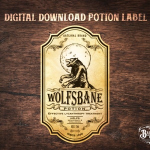May include: A vintage-style potion label with a wolf illustration and the text "WOLFSBANE POTION EFFECTIVE LYCANTHROPY TREATMENT HELPS RETAIN SANITY & INTELLIGENCE EST. '36 SINCE 1936".