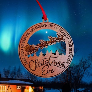 Christmas Eve Ornament | May You Never Be Too Grown | Wooden Ornament | Stocking Stuffer | Ornament Exchange | Christmas Ornaments 2023
