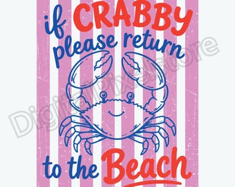 If Crabby Please Return To The Beach SVG PNG, Summer Shirt Design,(Digital Download)