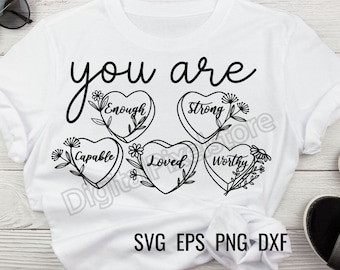You Are Enough SVG: Valentine Hearts, Self Love Shirt Design (Digital Download)