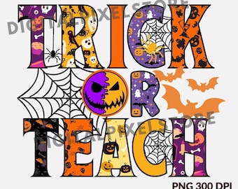 Trick Or Teach Halloween Teacher PNG: Spooky School Design (Digital Download)