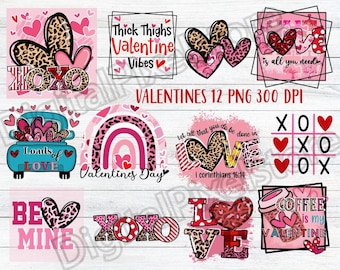 Valentine png bundle sublimation Design,leopard heart,loads of love,be mine,Thick Thighs,Love Is All You Need,XOXO,Valentine Day sublimation