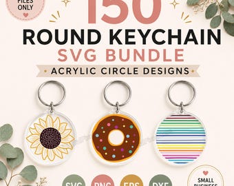 150 Round Keychain SVG Bundle: Acrylic Circle Designs, PNG and Vector Cut Files