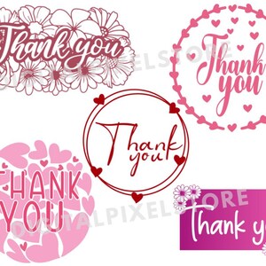 May include: A collection of thank you designs in various styles. One design features the words "Thank you" surrounded by flowers, while others are in circular shapes with hearts. Another design is on a pink rectangle with flowers.