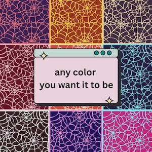 May include: A grid of nine squares featuring various spider web patterns in different colour combinations, including purple, orange, yellow, blue, and pink. A central rectangular box displays the text: any colour you want it to be.