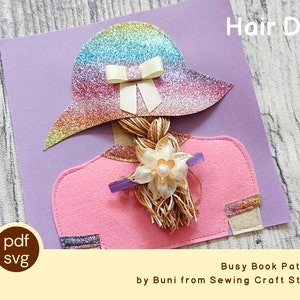 May include: A craft project featuring a felt doll with a rainbow glitter hat and a braided hair design. The doll wears a pink dress with gold trim. The text "Hair Do" is at the top, and "Busy Book Pattern" is at the bottom.
