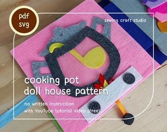 PDF, SVG doll house cooking pot quiet book pattern