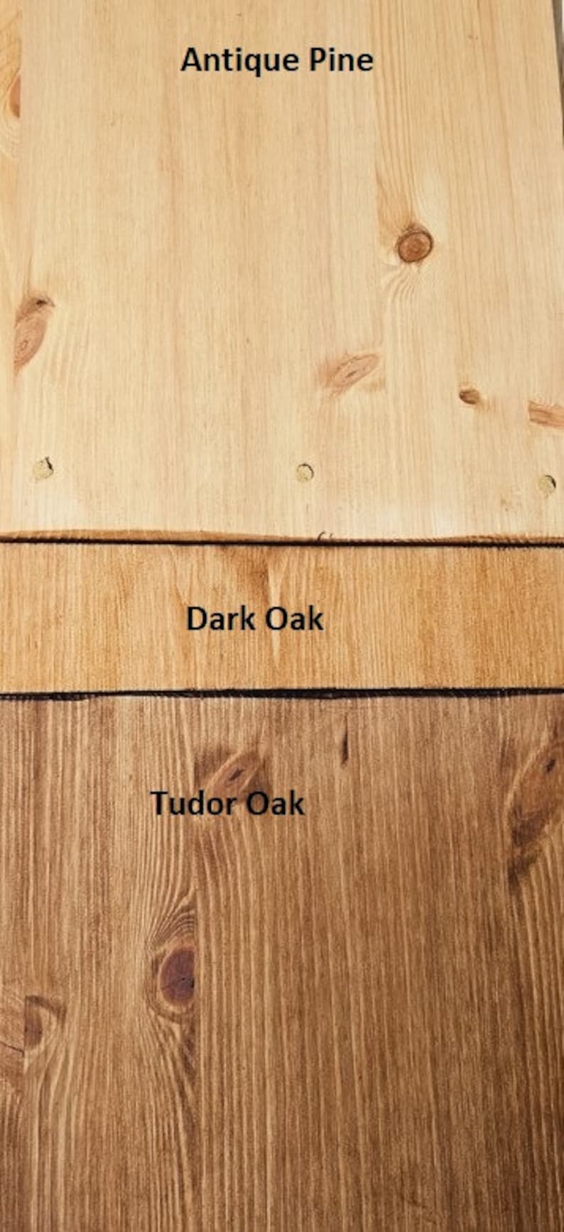 May include: Three wood samples showing different wood stains. The top sample is a light wood with the text "Antique Pine". The middle sample is a darker wood with the text "Dark Oak". The bottom sample is a medium brown wood with the text "Tudor Oak".