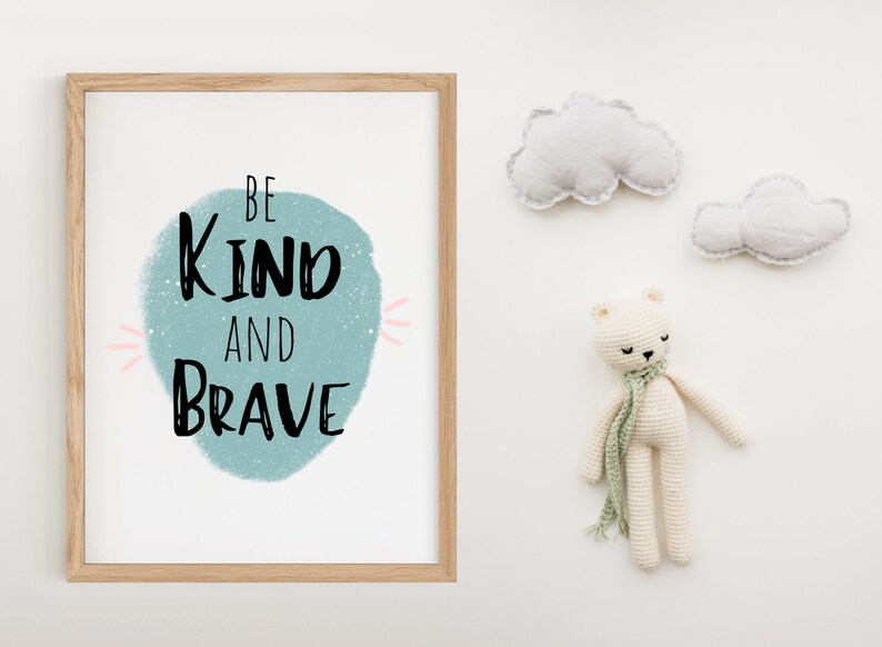 be kind and brave nursery print nursery quote print etsy