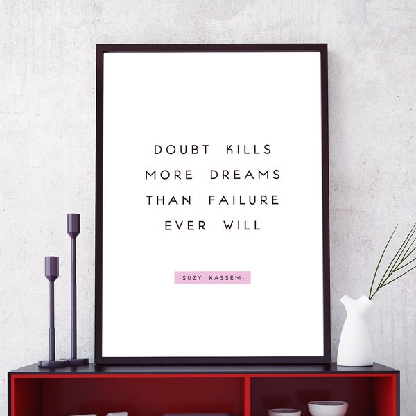 Doubt kills more dreams than failure ever will Printable Wall Art Print, Scandinavian Poster, Sign Wall Art Motivational Inspirational Quote