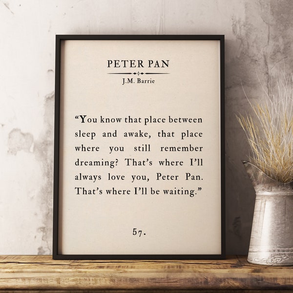 Peter Pan , J.M. Barrie Famous Love Book Quote, Inspirational Wall Art, Book Page Print, Quote Art, Home Decor