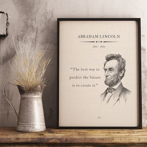 Abraham Lincoln President Famous Quote | Timeless wisdom from a great leader: Inspiring words by Abraham Lincoln on shaping our destiny