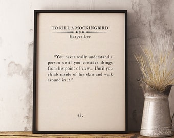 To Kill a Mockingbird, Harper Lee, Inspirational Book Page Print, Book Quote Wall Art Print, Art Home Decor Art Living Room Decor Poster