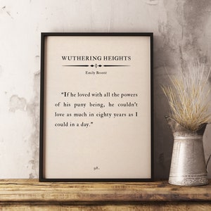 Emily Brontë Wuthering Heights Novel, If he loved with the all powers, Quote Wall Art Literature Home Decor, Classic Literature Art Print