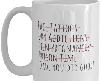 Dad You Did Good Mug, Funny Daddy Mug, Daddy Gift, Daddy Mug, Gift For Him, Gift For Men, Gift From Son, Gift From Daughter, Funny Gift Idea