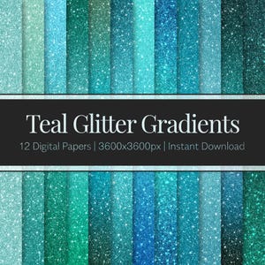 Op de afbeelding: Een collectie van twaalf digitale papieren met teal glitter gradiënten in diverse tinten blauw en groen. De afbeelding toont verticale stroken met sprankelende texturen en de tekst Teal Glitter Gradients, 12 Digital Papers, 3600x3600px.