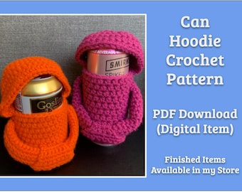 CROCHET PATTERN: Can Cozy Hoodie. Keeps cans and bottles cooler and protects drink. Beginner Crochet Pattern. Includes Standard and Slim Can