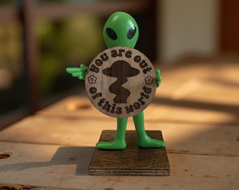 Alien Figurine: "You Are Out of This World" Sign, Fun Home Decor
