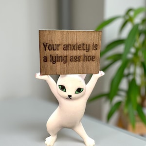 Funny Cat Figurine Your Anxiety Is a Lying Ass Sassy Mental Health Gift Blunt Affirmation Decor Anxiety Relief Self Care Desk Cat