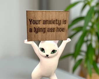 Funny Cat Figurine Your Anxiety Is a Lying Ass Sassy Mental Health Gift Blunt Affirmation Decor Anxiety Relief Self Care Desk Cat