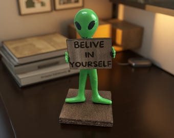 Funny Alien Figurine with Positive wooden sign | "Believe in Yourself" Gift | Cute Cheer Up Decor