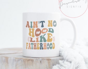 Fatherhood Mug  Fathers Day Gift Mug, make awesome kids, Birthday Dads Day Mug Photo Mug  great retro, ain't no hood like fatherhood