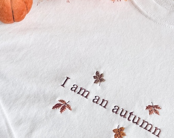 I Am An Autumn Embroidered Sweatshirt: Stars H Autumn Fall Sweater